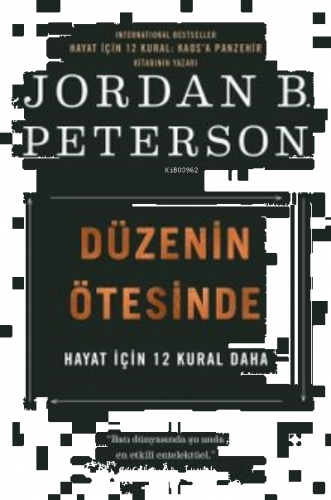 Düzenin Ötesinde Hayat İçin 12 Kural Daha