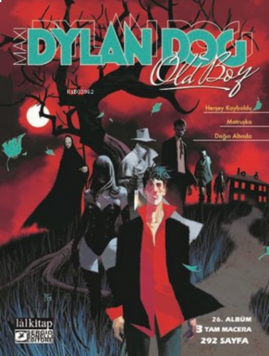 Dylan Dog Maxi Albüm 26 - Herşey Kayboldu - Matruşka - Dağın Altında