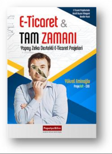 E-Ticaret - Tam Zamanı: Yapay Zeka Destekli E-Ticaret Projeleri