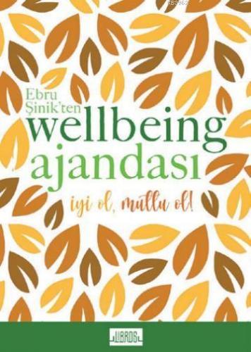 Ebru Şinik'ten Wellbeing Ajandası - İyi Ol Mutlu Et; Sarı