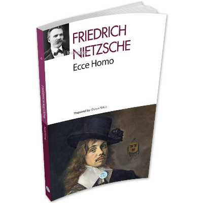 Ecce Homo - Friedrich Nıetzsche