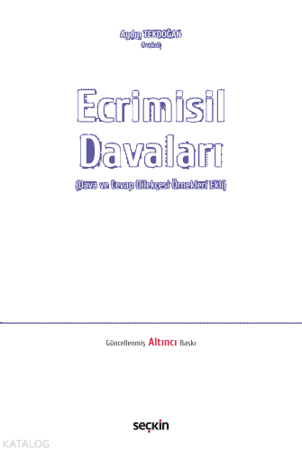 Ecrimisil Davaları;(Dava ve Cevap Dilekçesi Örnekleri Ekli)