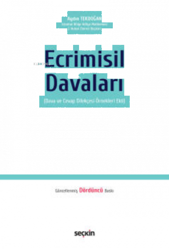 Ecrimisil Davaları;(Dava ve Cevap Dilekçesi Örnekleri Ekli)