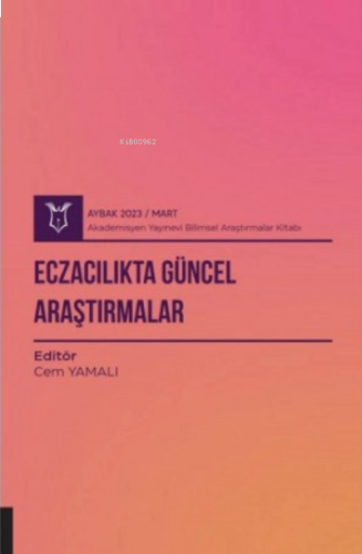 Eczacılıkta Güncel Araştırmalar ( Aybak 2023 Mart )