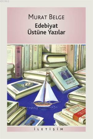 Edebiyat Üstüne Yazılar