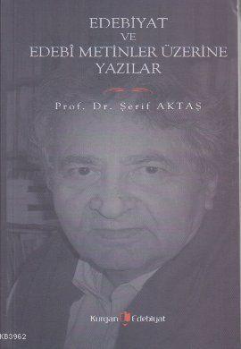 Edebiyat ve Edebi Metinler Üzerine Yazılar