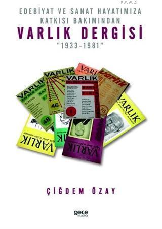 Edebiyat ve Sanat Hayatımıza Katkısı Bakımından Varlık Dergisi