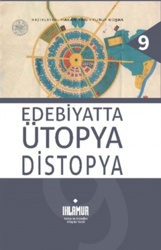 Edebiyatta Ütopya Distopya