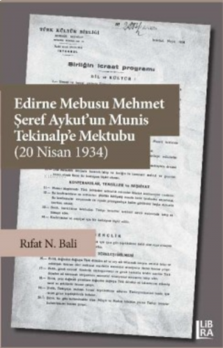 Edirne Mebusu Mehmet Şeref Aykut’un Munis Tekinalp’e Mektubu (20 Nisan