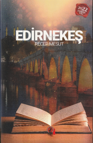 Edirnekeş;Bir Edirne Hikâyesi