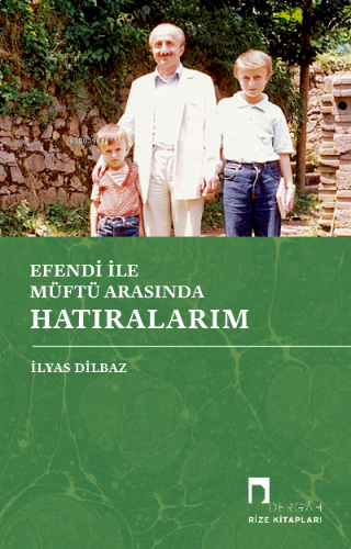 Efendi İle Müftü Arasında Hatıralarım