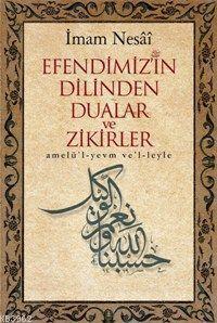 Efendimizin Dilinden Dualar ve Zikirler