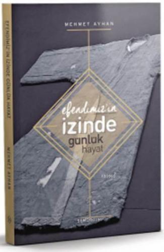 Efendimiz'in (s.a.v.) İzinde Günlük Hayat