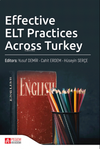 Effective ELT Practices Across Turkey