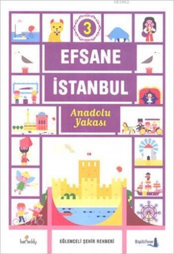 Efsane İstanbul - Eğlenceli Şehir Rehberi 3. Cilt (Fleksi Kapak)