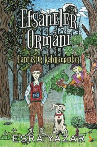 Efsaneler Ormanı Fantastik Kahramanlar