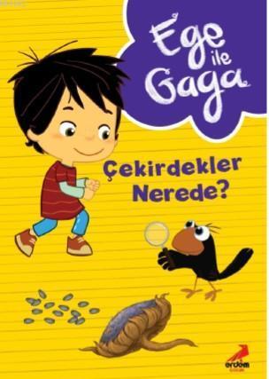 Ege ile Gaga - Çekirdekler Nerede?