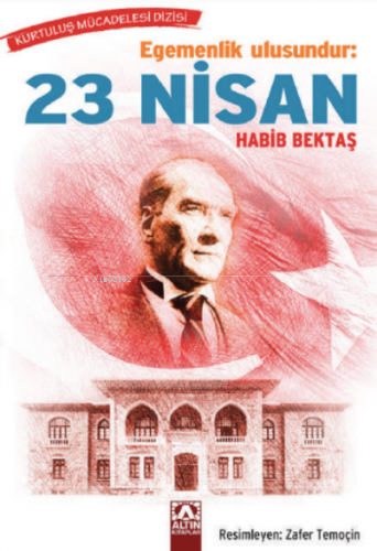 Egemenlik Ulusundur: 23 Nisan