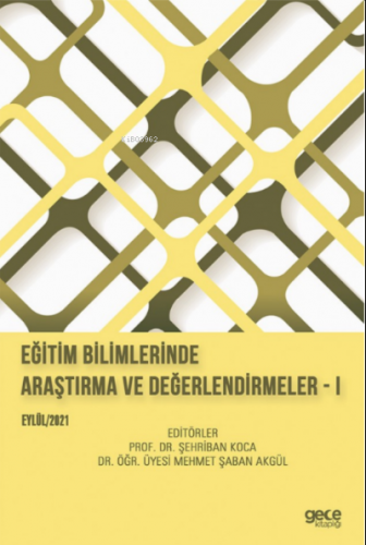 Eğitim Bilimlerinde Araştırma ve Değerlendirmeler - I