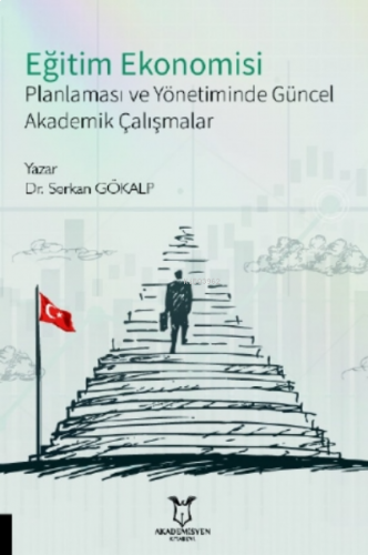 Eğitim Ekonomisi, Planlaması ve Yönetiminde Güncel Akademik Çalışmalar