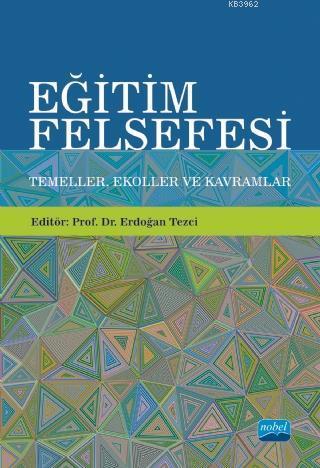 Eğitim Felsefesi: Temeller, Ekoller ve Kavramlar