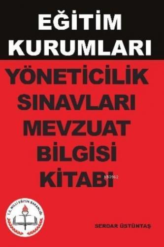 Eğitim Kurumları Yöneticilik Sınavları Mevzuat Bilgisi Kitabı