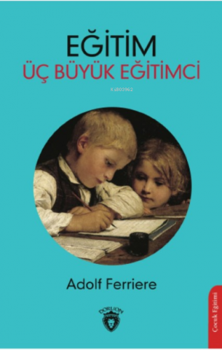 Eğitim Üç Büyük Eğitimci