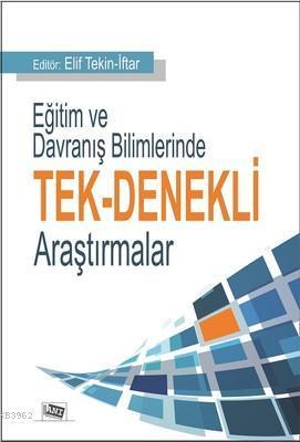 Eğitim ve Davranış Bilimlerinde Tek-Denekli Araştırmalar