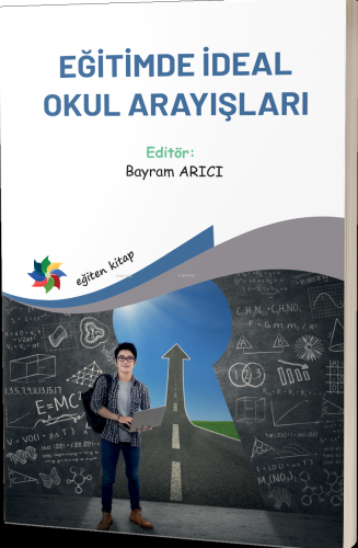 Eğitimde İdeal Okul Arayışları