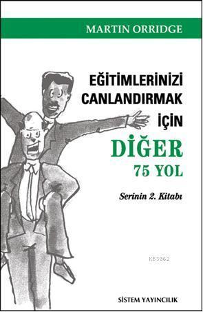 Eğitimlerinizi Canlandırmak İçin Diğer 75 Yol