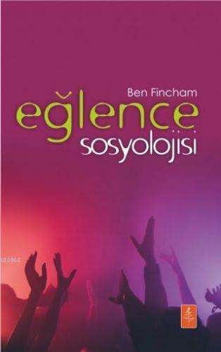 Eğlence Sosyolojisi - The Sociology Of Fun