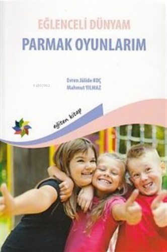 Eğlenceli Dünyam - Parmak Oyunları