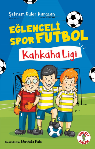 Eğlenceli Spor Futbol ;Kahkaha Ligi