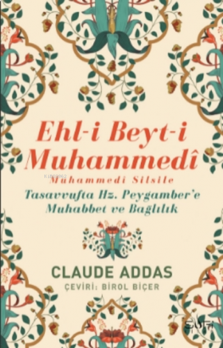 Ehli Beyti Muhammedi Muhammedi Silsile;Tasavvufta Hz. Peygamber’e Muha