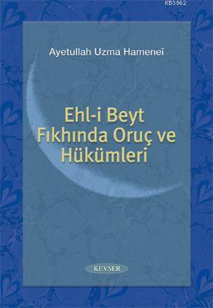 Ehlibeyt Fıkhında Oruç ve Hükümleri