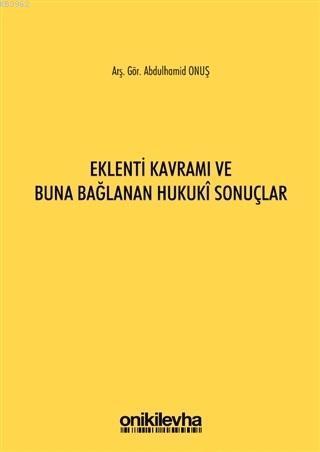 Eklenti Kavramı ve Buna Bağlanan Hukuki Sonuçlar