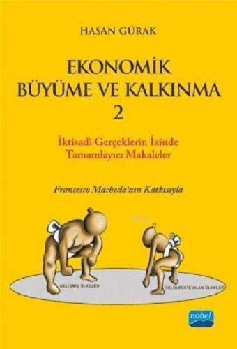 Ekonomik Büyüme ve Kalkınma 2 İktisadi Gerçeklerin İzinde Tamamlayıcı 