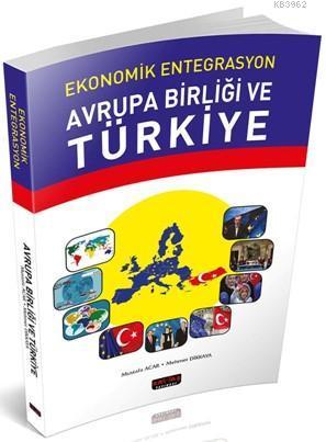 Ekonomik Entegrasyon Avrupa Birliği ve Türkiye