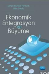 Ekonomik Entegrasyon Ve Büyüme