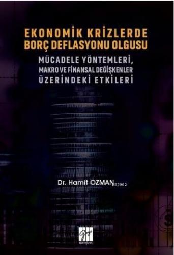 Ekonomik Krizlerde Borç Deflasyonu Olgusu Mücadele Yöntemleri Makro ve