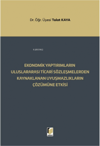 Ekonomik Yaptırımların Uluslararası Ticari;;Sözleşmelerden Kaynaklanan