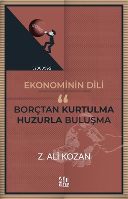 Ekonominin Dili: Borçtan Kurtulma - Huzurla Buluşma