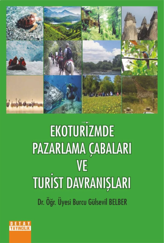 Ekoturizmde Pazarlama Çabaları Ve Turist Davranışlar