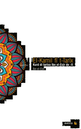 El-Kamil Fî T-Tarîx - Iı