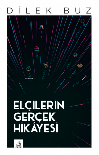 Elçilerin Gerçek Hikâyesi