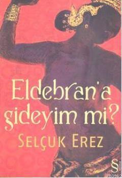 Eldebrana Gideyim mi?