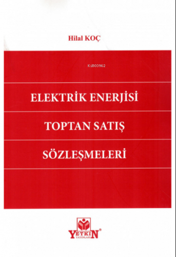 Elektrik Enerjisi Toptan Satış Sözleşmeleri