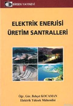 Elektrik Enerjisi Üretim Santralleri