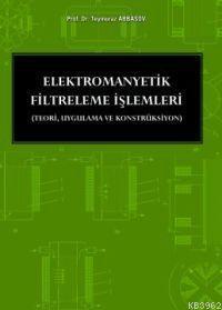 Elektromanyetik Filtreleme İşlemleri