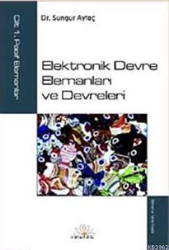 Elektronik Devre Elemanları ve Devreleri